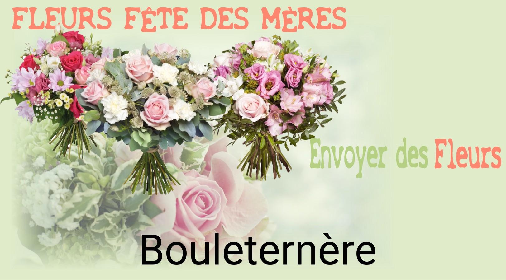 Bouquet de Fête des Mères livré à Bouleternère